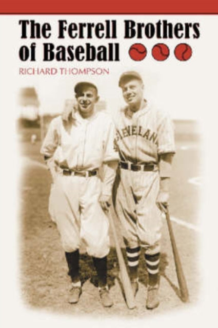 Book cover of: Ferrell Brothers of Baseball. By: Dick Thompson
