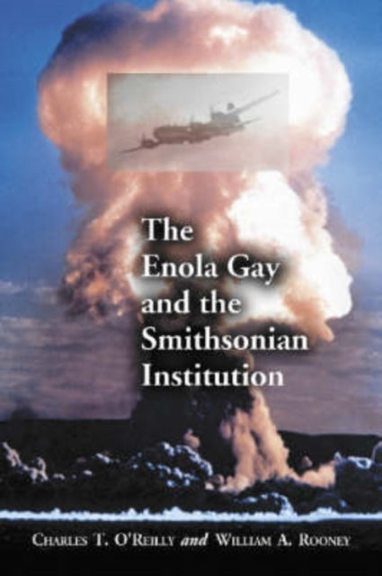 Book cover of: Enola Gay and the Smithsonian Institution