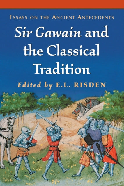 Book cover of: Sir Gawain and the Classical Tradition. By: Edward L. Risden
