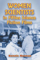 Book cover of: Women Scientists in Fifties Science Fiction Films