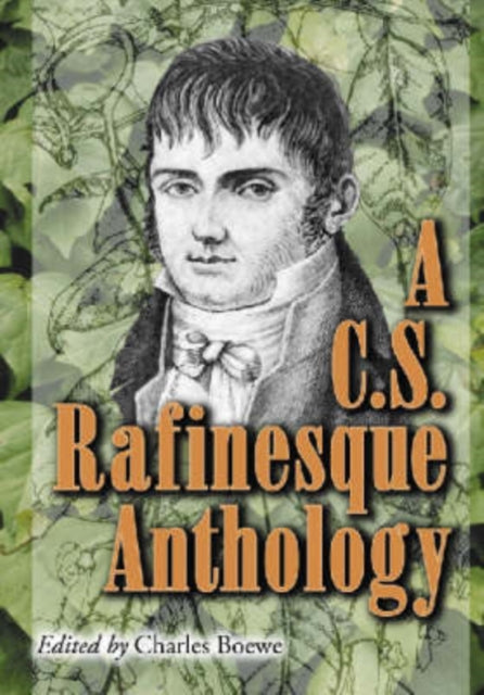 Book cover of: C.S. Rafinesque Anthology. By: Constantine Samuel Rafinesque