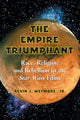 Book cover of: Empire Triumphant. By: Kevin J. Wetmore