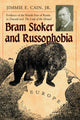 Book cover of: Bram Stoker and Russophobia. By: Jimmie E. Cain Jr.