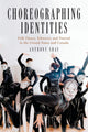 Book cover of: Choreographing Identities. By: Anthony Shay