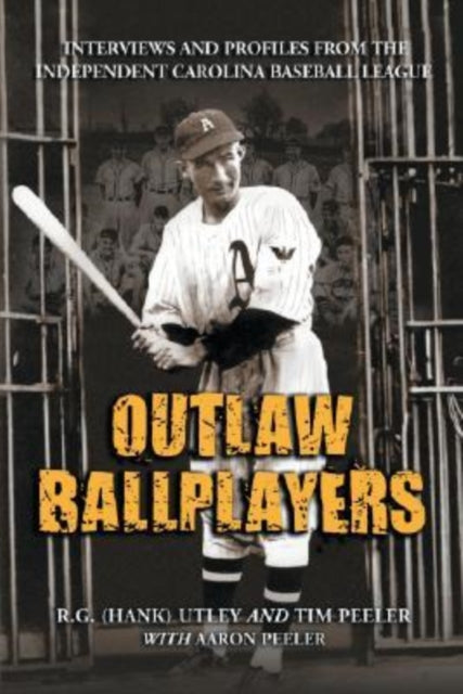Book cover of: Outlaw Ballplayers. By: R. G. Utley