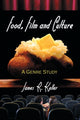 Book cover of: Food, Film and Culture. By: James R. Keller