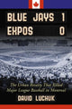 Book cover of: Blue Jays 1, Expos 0. By: David Luchuk