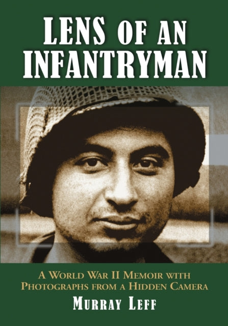 Book cover of: Lens of an Infantryman. By: Murray Leff
