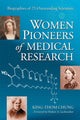 Book cover of: Women Pioneers of Medical Research. By: King-Thom Chung