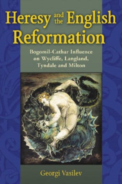 Book cover of: Heresy and the English Reformation. By: Georgi Vasilev