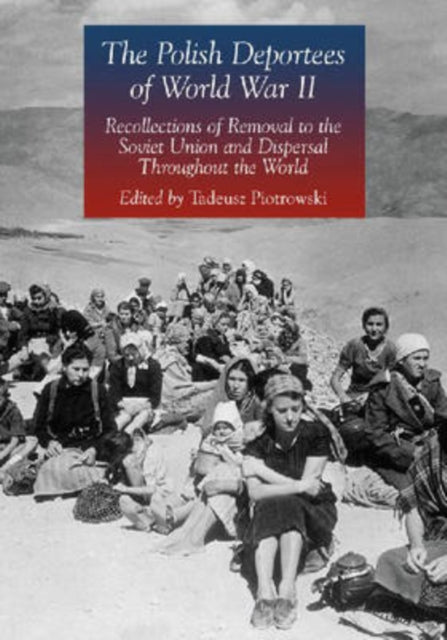 Book cover of: Polish Deportees of World War II. By: Tadeusz Piotrowski