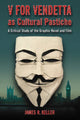 Book cover of: V for Vendetta as Cultural Pastiche. By: James R. Keller