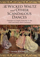 Book cover of: Wicked Waltz and Other Scandalous Dances. By: Mark Knowles