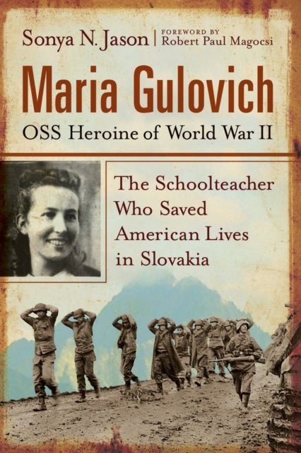 Maria Gulovich, OSS Heroine of World War II