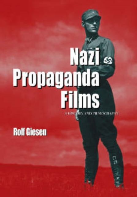 Book cover of: Nazi Propaganda Films. By: Rolf Giesen