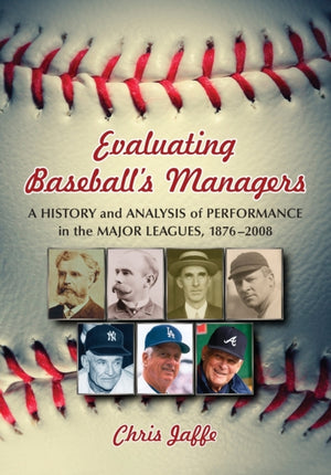 Evaluating Baseball's Managers