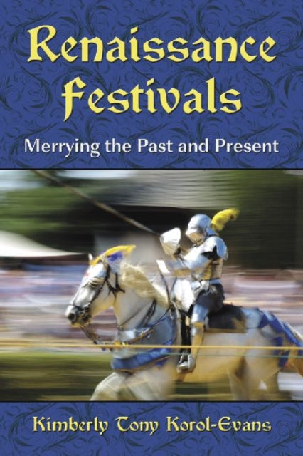 Book cover of: Renaissance Festivals. By: Kimberly Tony Korol-Evans