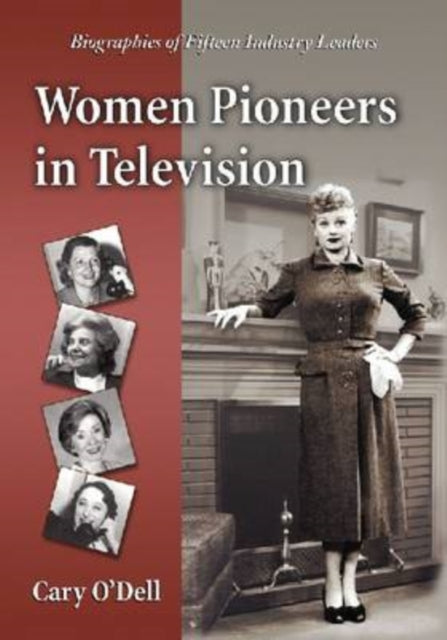 Book cover of: Women Pioneers in Television. By: Cary O'Dell