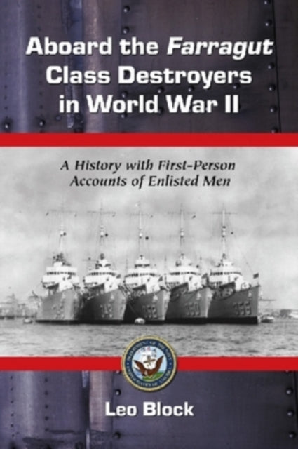 Aboard the Farragut Class Destroyers in World War II