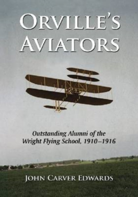 Book cover of: Orville's Aviators. By: John Carver Edwards