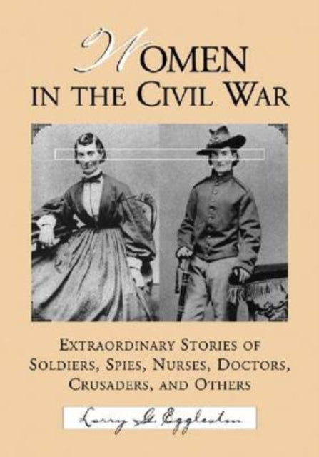 Book cover of: Women in the Civil War. By: Larry G. Eggleston