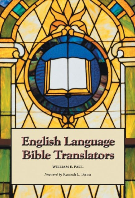Book cover of: English Language Bible Translators. By: William E. Paul