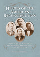 Book cover of: Heroes of the American Reconstruction. By: Stanley Turkel