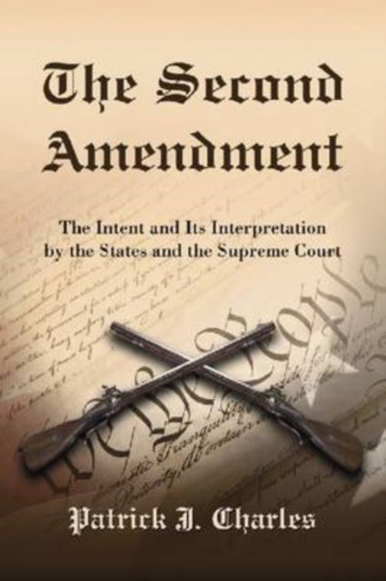 Book cover of: Second Amendment. By: Patrick J. Charles
