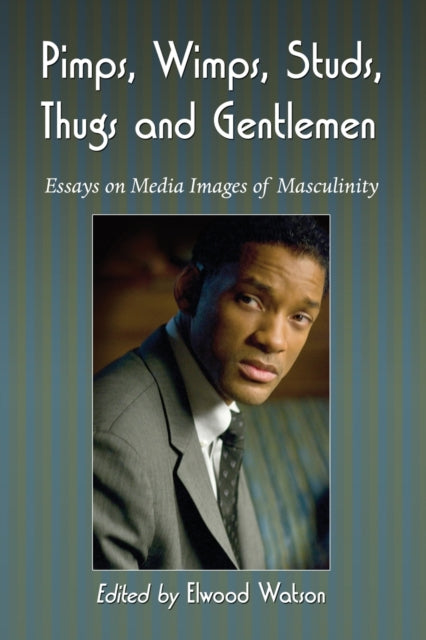 Book cover of: Pimps, Wimps, Studs, Thugs and Gentlemen