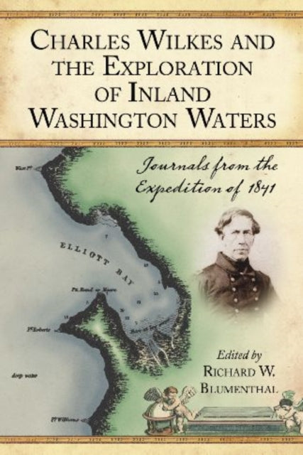 Book cover of: Charles Wilkes and the Exploration of Inland Washington Waters