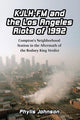 Book cover of: KJLH-FM and the Los Angeles Riots of 1992. By: Phylis Johnson