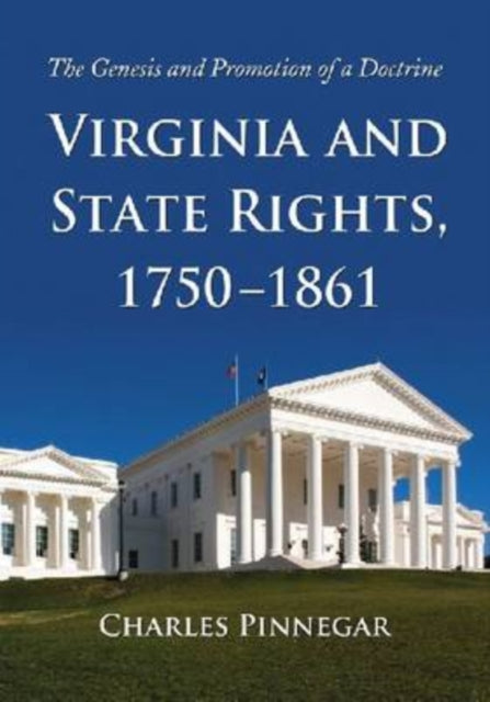 Virginia and State Rights, 1750-1861