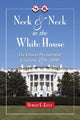 Book cover of: Neck and Neck to the White House. By: Robert E. Kelly
