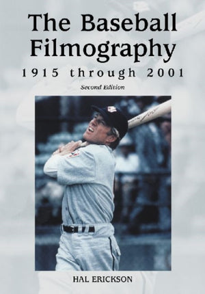 Baseball Filmography, 1915 through 2001, 2d ed.