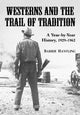Book cover of: Westerns and the Trail of Tradition. By: Barrie Hanfling