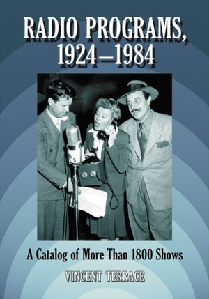 Radio Programs, 1924-1984