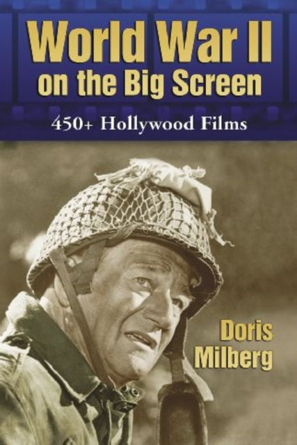 Book cover of: World War II on the Big Screen. By: Doris Milberg