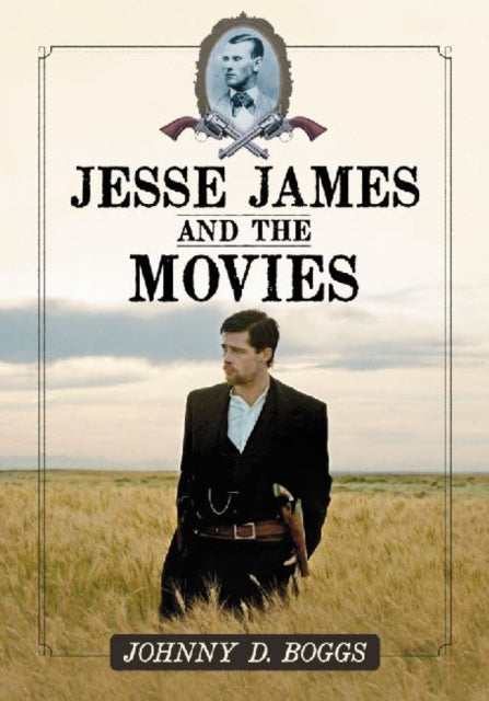 Book cover of: Jesse James and the Movies. By: Johnny D. Boggs