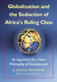 Book cover of: Globalization and the Seduction of Africa's Ruling Class. By: K. Martial Frindéthié