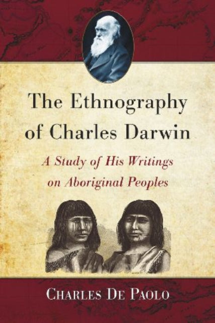 Book cover of: Ethnography of Charles Darwin. By: Charles De Paolo
