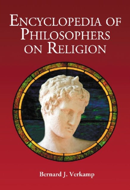 Book cover of: Encyclopedia of Philosophers on Religion. By: Bernard J. Verkamp