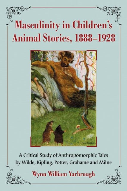 Masculinity in Children's Animal Stories, 1888-1928