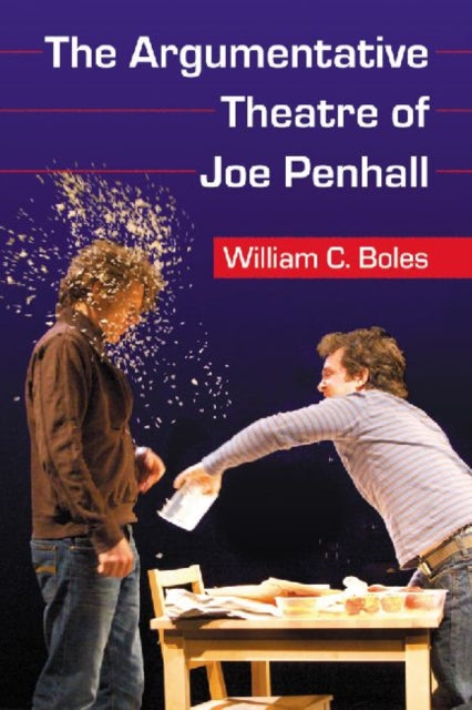 Book cover of: Argumentative Theatre of Joe Penhall. By: William C. Boles