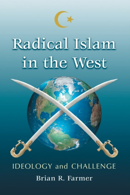 Book cover of: Radical Islam in the West. By: Brian R. Farmer