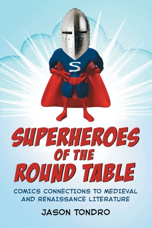 Superheroes of the Round Table