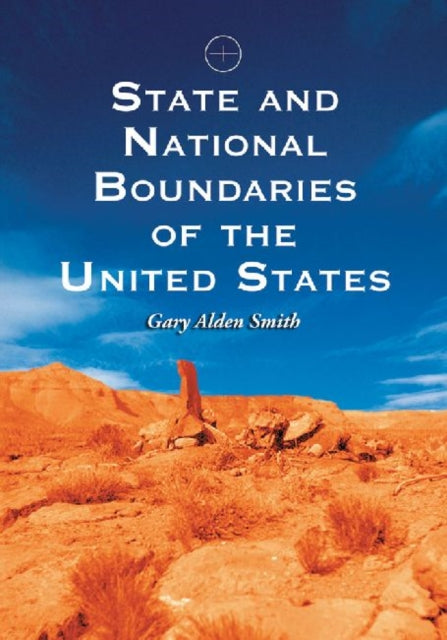 Book cover of: State and National Boundaries of the United States. By: Gary Alden Smith