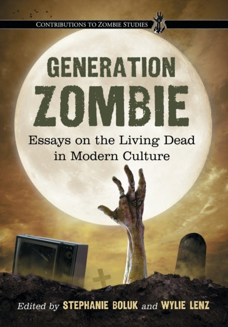 Book cover of: Generation Zombie. By: Stephanie Boluk