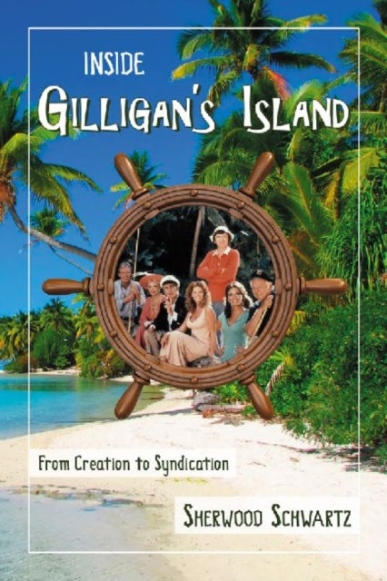 Book cover of: Inside Gilligan's Island. By: Sherwood Schwartz