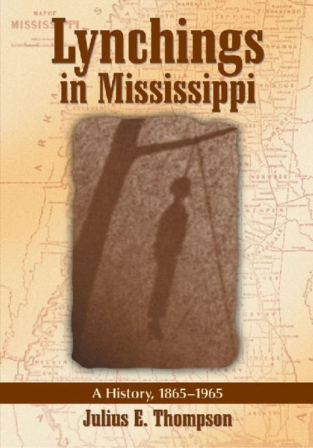 Book cover of: Lynchings in Mississippi. By: Julius E. Thompson
