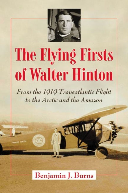 Book cover of: Flying Firsts of Walter Hinton. By: Benjamin J. Burns